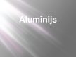 Presentations 'Alumīnijs', 1.