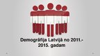 Presentations 'Demogrāfija Latvijā no 2011. līdz 2015.gadam', 1.