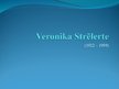 Presentations 'Veronika Strēlerte', 1.