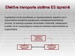 Presentations 'Eiropas Savienības prasību ietekme uz Valsts akciju sabiedrības "Latvijas Dzelzc', 7.