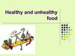 Presentations 'Healthy and Unhealthy Food', 1.