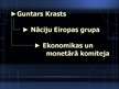 Presentations 'Guntars Krasts. Nāciju Eiropas grupa. Ekonomikas un monetārā komiteja', 1.