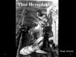 Presentations 'Thor Heyerdahl', 1.