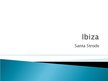 Presentations 'Ibiza', 1.