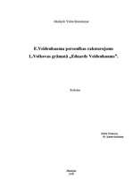 Research Papers 'E.Veidenbauma personības raksturojums L.Volkovas grāmatā "Eduards Veidenbaums"', 1.
