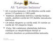 Presentations 'AS "Latvijas balzams" produkta "Rīgas melnais balzāms upeņu" realizācijas īpatnī', 3.