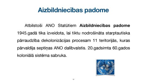 Presentations 'Apvienoto Nāciju Organizācijas
tiesiskais statuss un kompetence', 17.