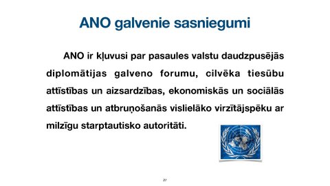 Presentations 'Apvienoto Nāciju Organizācijas
tiesiskais statuss un kompetence', 27.