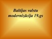 Presentations 'Baltijas modernizācija', 1.