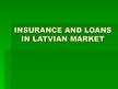 Research Papers 'Insurance and Loans in Latvian Market', 10.
