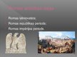 Presentations 'Senās Romas kultūra', 3.