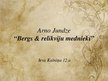 Presentations 'Arno Jundze "Bergs un relikviju mednieki"', 1.