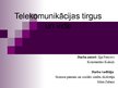 Research Papers 'Telekomunikāciju tirgus un vide', 23.