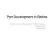 Presentations 'Port Development in Baltic', 1.
