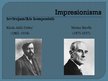 Presentations 'Modernisms mūzikā. Impresionisms un ekspresionisms', 4.