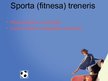 Presentations 'Sports kā profesija', 23.