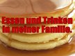 Presentations 'Essen und Trinken in meiner Familie', 1.