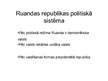 Presentations 'Jaunattīstības valsts - Ruandas republikas politiskās sistēmas raksturojums', 23.