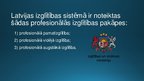 Presentations 'Profesionālā vidējā izglītība Latvija', 3.