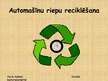 Presentations 'Automašīnu riepu reciklēšana', 1.