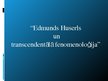 Presentations 'Edmunds Huserls un transcendentālā fenomenoloģija', 1.