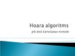 Presentations 'Hoara algoritms', 1.