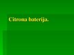 Presentations 'Citrona baterija', 1.