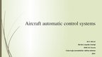 Presentations 'Aircraft Automatic Control Systems', 1.