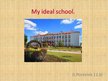 Presentations 'My Ideal School', 1.