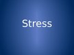 Presentations 'Stress', 1.