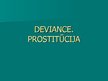 Presentations 'Deviance. Prostitūcija', 1.