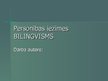 Presentations 'Personības iezīmes. Bilingvisms', 1.