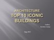 Presentations 'Top Ten Iconic Buildings', 1.