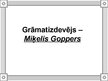 Presentations 'Grāmatizdevējs Miķelis Goppers', 1.
