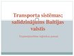 Presentations 'Transporta sistēmas; salīdzinājums Baltijas valstīs', 1.