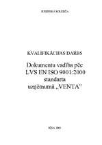 Term Papers 'Dokumentu vadība pēc LVS EN ISO 9001:2000 standarta uzņēmumā "Venta"', 1.