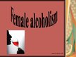 Presentations 'Female Alcoholism', 1.