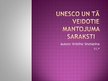 Presentations 'UNESCO un tā veidotie mantojumu saraksti', 1.