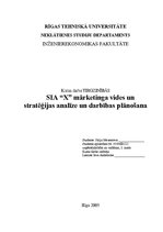 Research Papers 'SIA "X" mārketinga vides un stratēģijas analīze un darbības plānošana', 1.