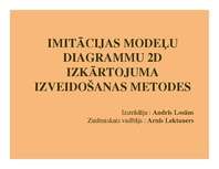 Presentations 'Imitācijas modeļu diagrammu 2D izkārtojuma izveidošanas metodes', 1.