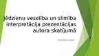 Presentations 'Jēdzienu veselība un slimība interpretācija prezentācijas autora skatījumā - 3. ', 1.