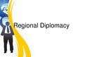 Presentations 'Regional Diplomacy', 3.