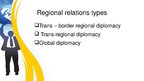 Presentations 'Regional Diplomacy', 7.