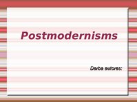 Presentations 'Postmodernisms', 1.