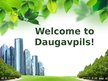 Presentations 'Welcome to Daugavpils!', 1.