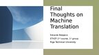 Presentations 'Final thoughts on machine translation', 1.