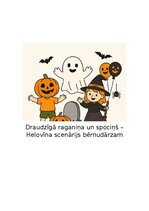 Summaries, Notes 'Draudzīgā raganiņa un spociņš – Helovīna scenārijs bērnudārzam', 1.