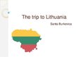 Presentations 'The Trip to Lithuania', 1.