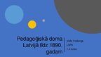 Presentations 'Pedagoģiskā doma Latvijā - Garlībs Merķelis un Jānis Asars', 1.