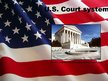 Presentations 'United States Court System', 1.